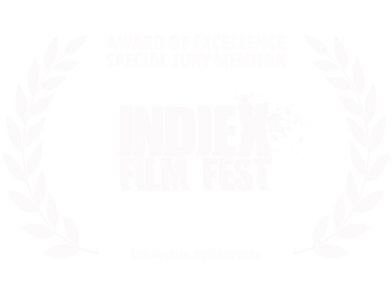Award of Excellence, Special Jury Mention — IndieX Film Fest, Los Angeles 2024 Award of Excellence, Special Jury Mention — IndieX Film Fest, Los Angeles 2024